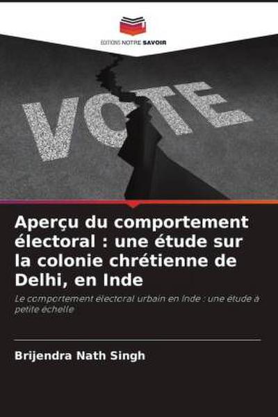 Aperçu du comportement électoral : une étude sur la colonie chrétienne de Delhi, en Inde