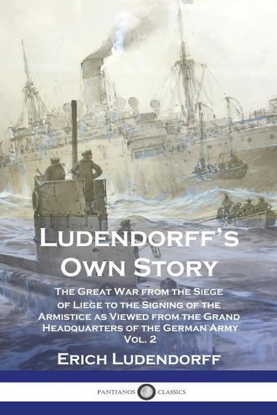 Ludendorff’s Own Story