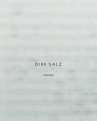 Dirk Salz. Unbedingt