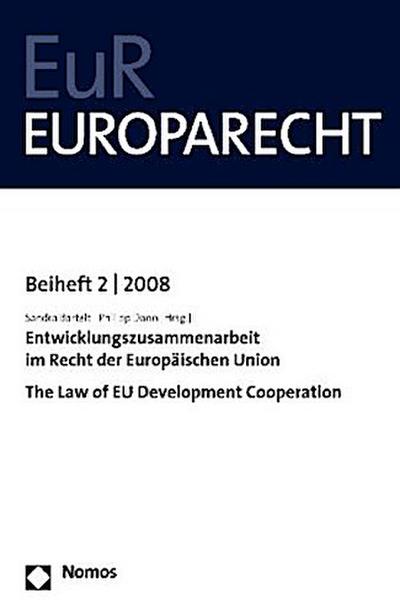 Entwicklungszusammenarbeit in Recht der Europäischen Union. The Law of EU Development Cooperation