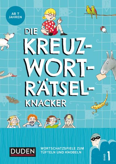 Die Kreuzworträtselknacker - ab 7 Jahren Band 1