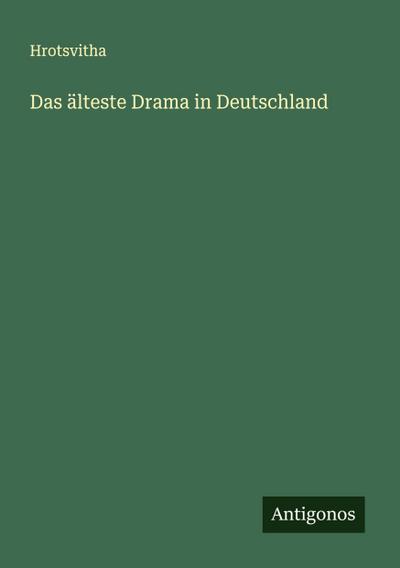 Das älteste Drama in Deutschland