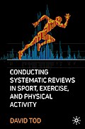 Conducting Systematic Reviews in Sport, Exercise, and Physical Activity
