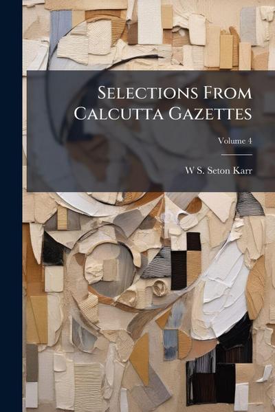 Selections From Calcutta Gazettes