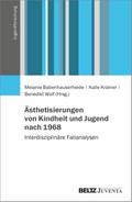 Ästhetisierungen von Kindheit und Jugend nach 1968