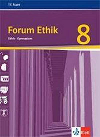 Forum Ethik, Ausgabe Gymnasium Bayern Forum Ethik 8. Ausgabe Bayern Gymnasium