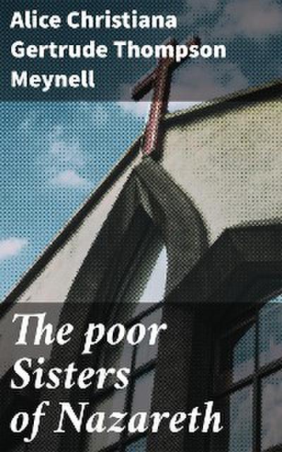The poor Sisters of Nazareth