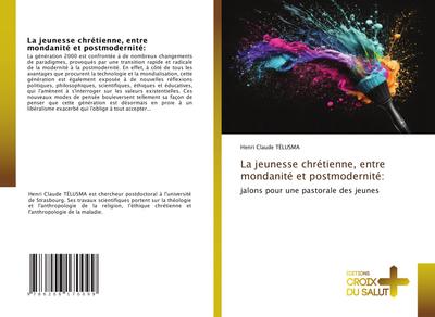 La jeunesse chrétienne, entre mondanité et postmodernité: