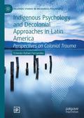 Indigenous Psychology and Decolonial Approaches in