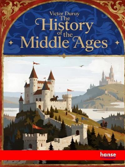 The History of the Middle Ages