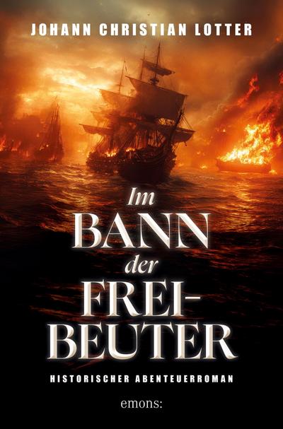 Im Bann der Freibeuter (eBook, EPUB) - Johann Christian Lotter