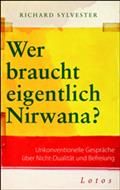 Wer braucht eigentlich Nirwana?