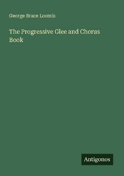 The Progressive Glee and Chorus Book