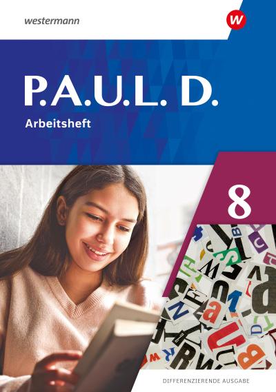 P.A.U.L. D. (Paul) 8. Arbeitsheft. Differenzierende Ausgabe