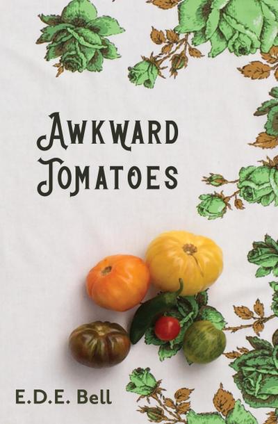 Awkward Tomatoes