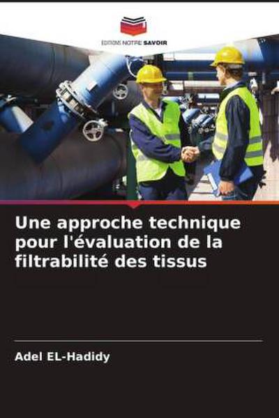 Une approche technique pour l’évaluation de la filtrabilité des tissus