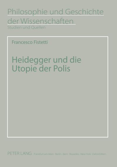 Heidegger und die Utopie der Polis