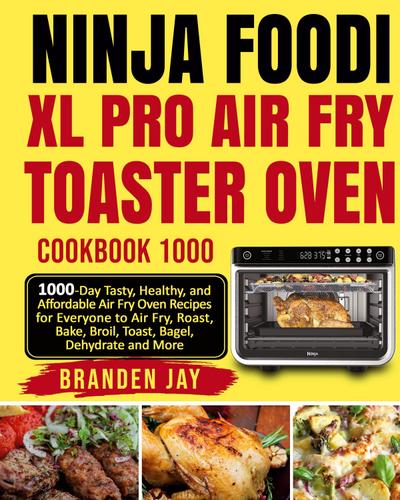 Ninja Foodi XL Pro Air Fry Toaster Oven Cookbook 1000