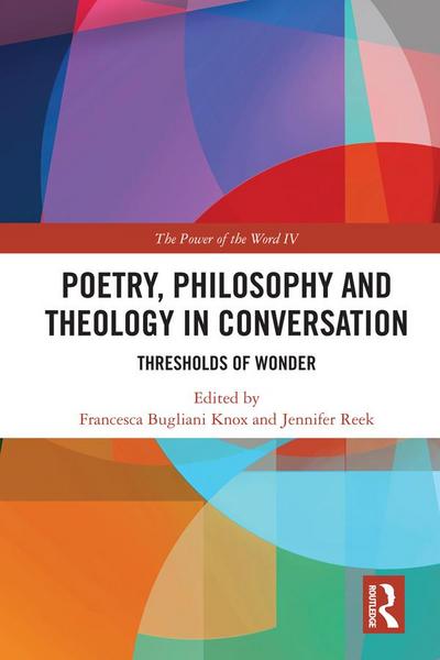 Poetry, Philosophy and Theology in Conversation