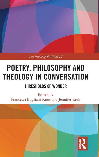 Poetry, Philosophy and Theology in Conversation