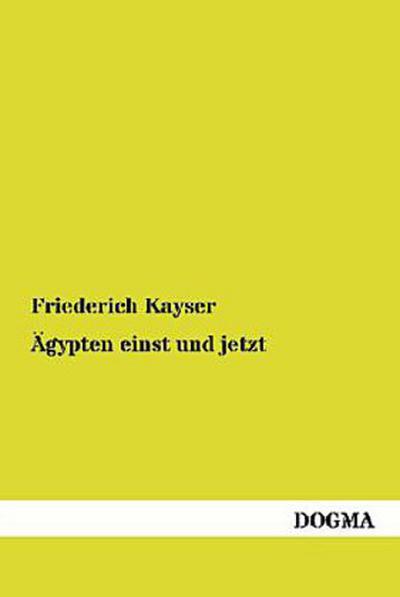Ägypten einst und jetzt