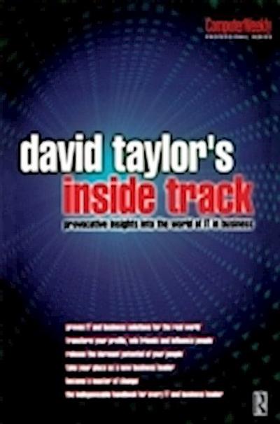 David Taylor’s Inside Track: Provocative Insights into the World of IT in Business