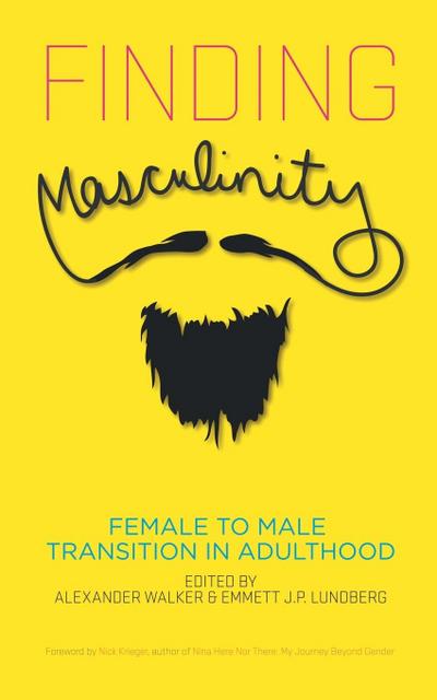 Finding Masculinity - Female to Male Transition in Adulthood