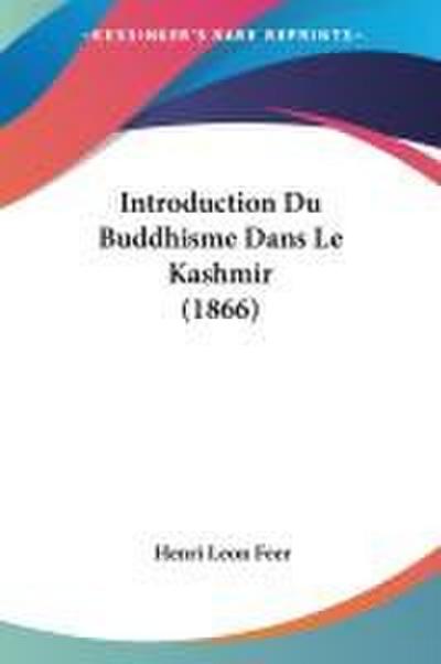 Introduction Du Buddhisme Dans Le Kashmir (1866)
