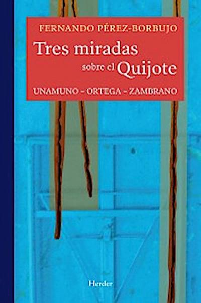 Tres miradas sobre el Quijote