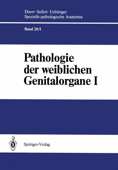 Pathologie der weiblichen Genitalorgane I