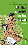 El libro secreto de los mayas