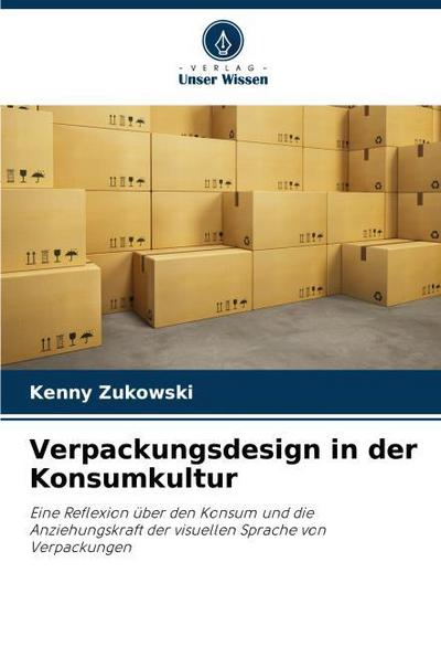 Verpackungsdesign in der Konsumkultur