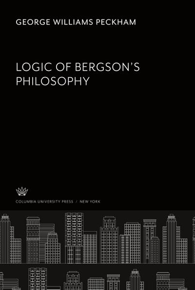 Logic of Bergson’S Philosophy
