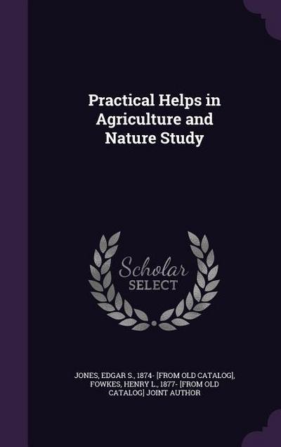 Practical Helps in Agriculture and Nature Study