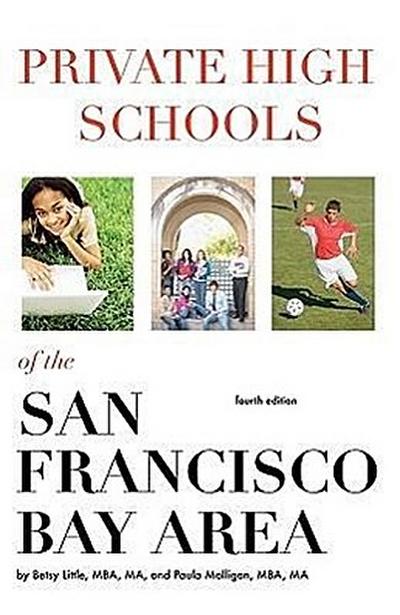 Private High Schools of the San Francisco Bay Area (4th Edition)