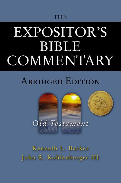 The Expositor’s Bible Commentary - Abridged Edition: Old Testament