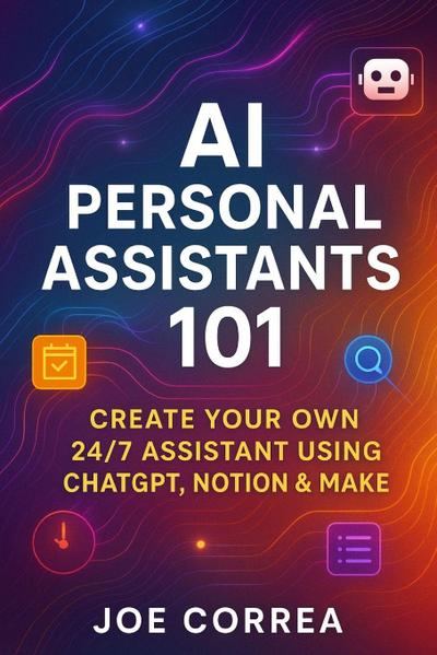AI Personal Assistants 101