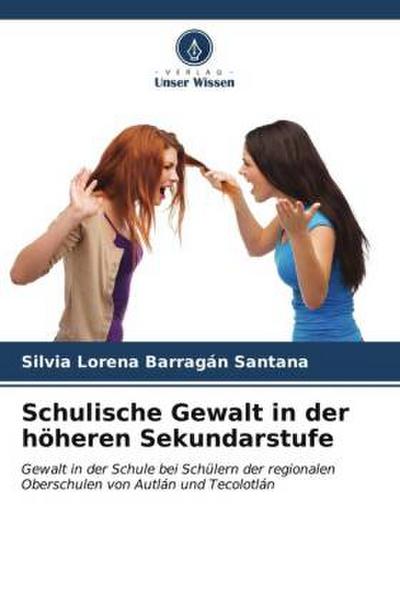 Schulische Gewalt in der höheren Sekundarstufe