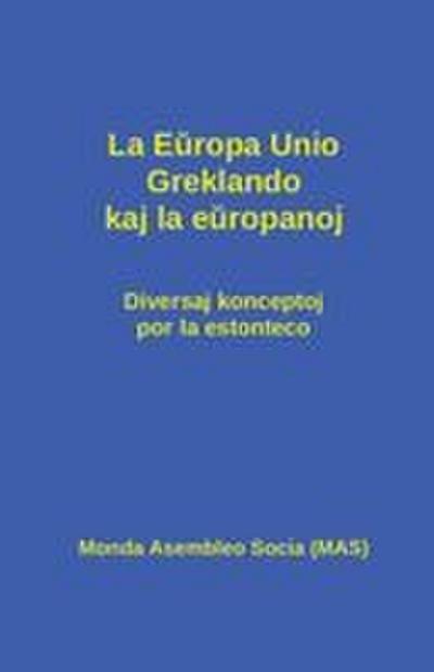 La Europa Unio, Greklando kaj la europanoj