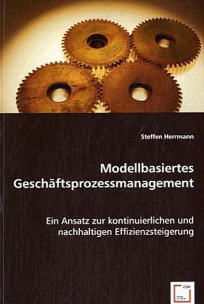 Modellbasiertes Geschäftsprozessmanagement