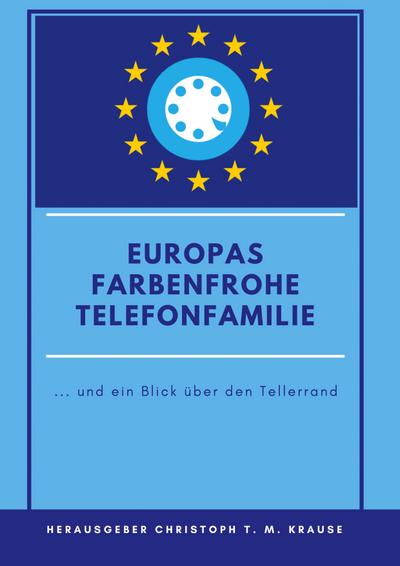 Europas farbenfrohe Telefonfamilie