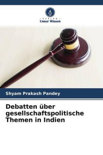 Debatten über gesellschaftspolitische Themen in Indien