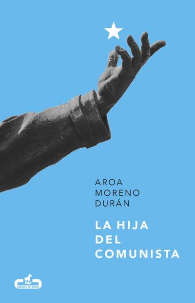 La hija del comunista - Aroa Moreno Durán