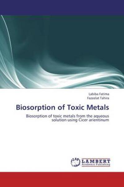 Biosorption of Toxic Metals