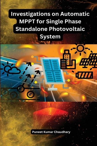 Investigations on Automatic MPPT for Single Phase Standalone Photovoltaic System