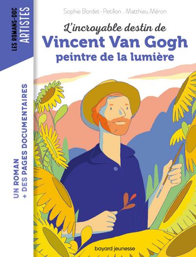 L’incroyable destin de Van Gogh, peintre de la lumière