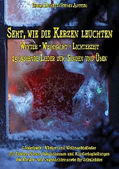 Seht, wie die Kerzen leuchten - Winter - Weihnacht - Lichterzeit