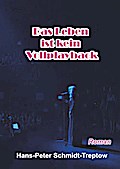 Das Leben ist kein Vollplayback
