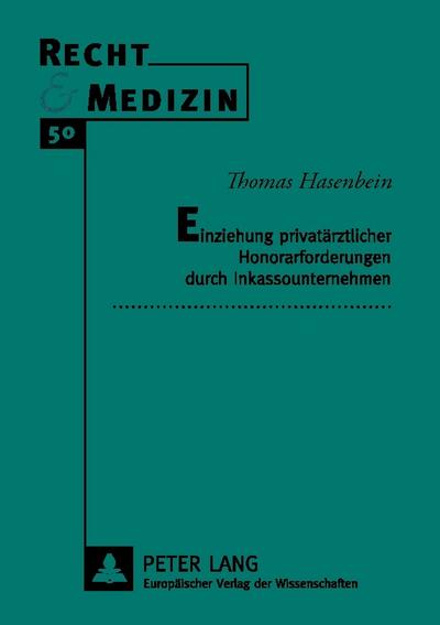 Einziehung privatärztlicher Honorarforderungen durch Inkassounternehmen