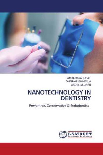 NANOTECHNOLOGY IN DENTISTRY